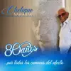 Chelique Sarabia - 80 Años Por Todos Los Caminos Del Afecto